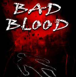 Bad Blood (USA) : Bad Blood